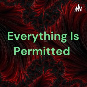 Everything Is Permitted