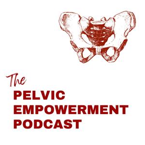 The Pelvic Empowerment Podcast