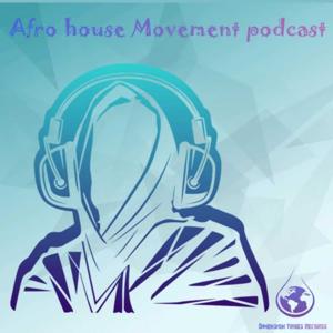 Afro house movement podcast