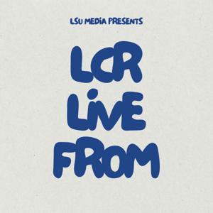LCR Live From...