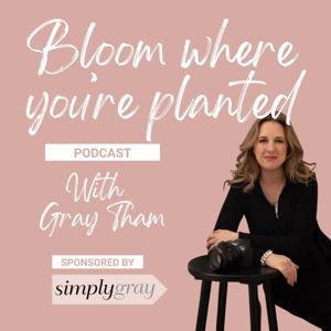 Bloom Where You're Planted