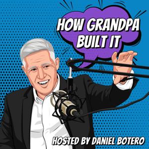 How Grandpa Built It