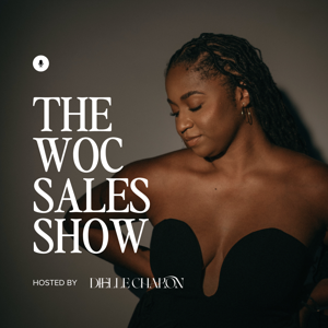 The Woman Of Color Sales Show by Dielle Charon