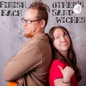 Finish Each Other's Sandwiches