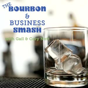 The Bourbon & Business Smash with Gail & Cory Nott
