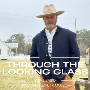 Through the Looking Glass: History of Klein, TX