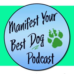 Manifest Your Best Dog with Hickory Landing Dog Training