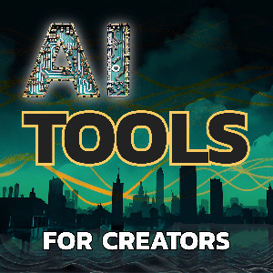 AI Tools for Creators