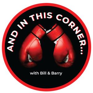 And In This Corner... with Bill and Barry