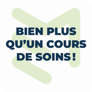 Bien plus qu'un cours de soins !