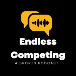 Endless Competing Podcast