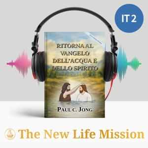 RITORNA AL VANGELO DELL’ACQUA E DELLO SPIRITO [Nuova Edizione Riveduta]