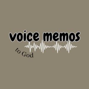 Voice Memos to God