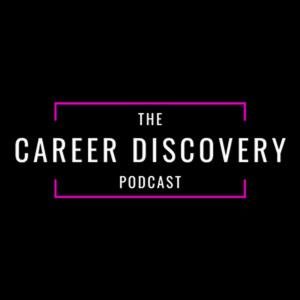 The Career Discovery Podcast