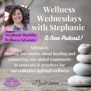 Wellness Wednesdays with Stephanie Podcast
