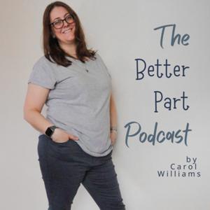 The Better Part Podcast