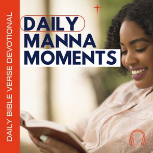 Daily Manna Moments: Daily Bible Verse, Daily Devotional & Prayer, Connect with God Daily, Nourish and Grow Your Faith Daily,