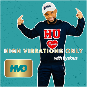 High Vibrations Only