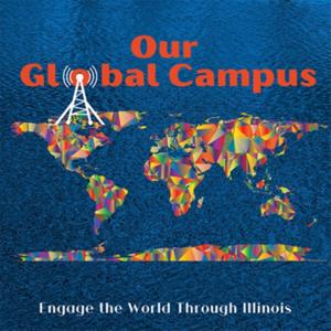 Our Global Campus: Engage the World Through Illinois