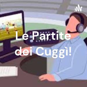 Le Partite dei Cuggì!