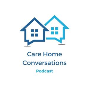 Care Home Conversations Podcast