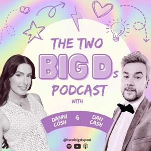 The Two Big Ds Podcast