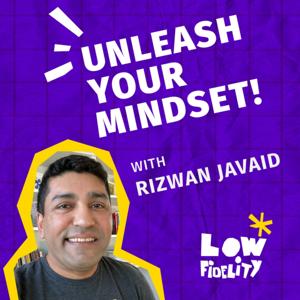 Unleash Your Mindset! by Low Fidelity