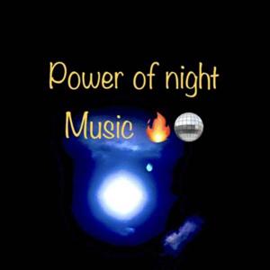 Night & Power music 🎼