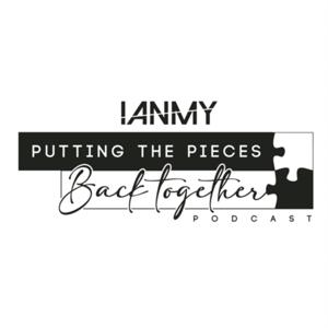 I Am Not My Yesterday © Putting the Pieces Back Together