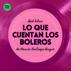 Lo Que Cuentan Los Boleros
