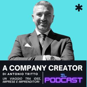 COMPANY CREATORS - IL PODCAST - UN VIAGGIO TRA IDEE,IMPRESE E IMPRENDITORI