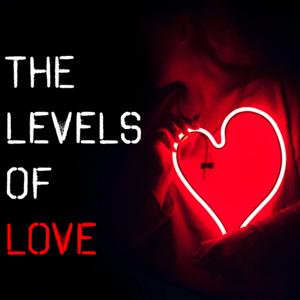 The Levels of Love Podcast