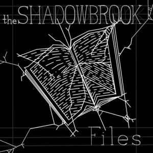 The Shadowbrook Files