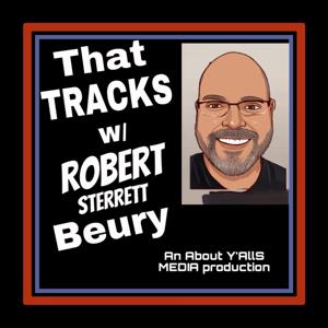 That TRACKS with Robert Sterrett Beury