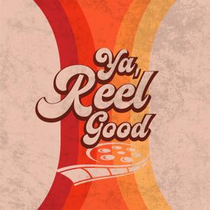 Ya, Reel Good