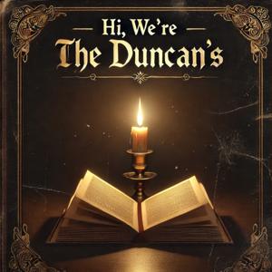 Hi, We're the Duncans