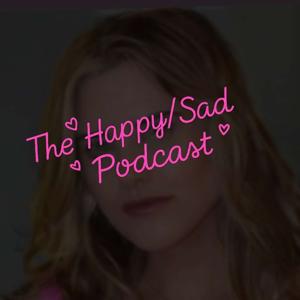 The Happy/Sad Podcast