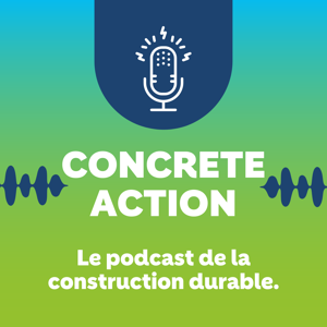 Concrete Action – Le podcast de la construction durable