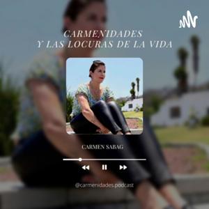 Carmenidades y las locuras de la vida