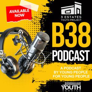 B38 Podcast