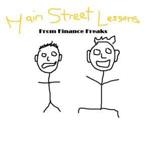 Main Street Lessons from Finance Freaks