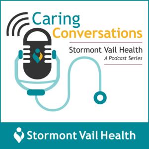 Caring Conversations: Stormont Vail Health