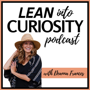 Lean into Curiosity