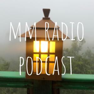 mm radio podcast