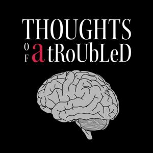 Thoughts of a Troubled Mind