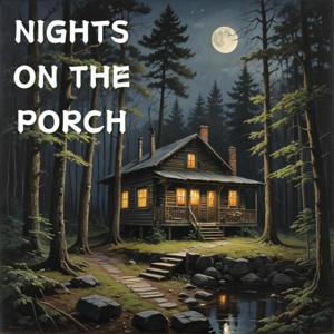 Nights On The Porch