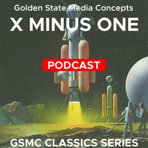 GSMC Classics: X Minus One