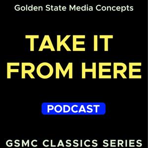 GSMC Classics: Take It from Here