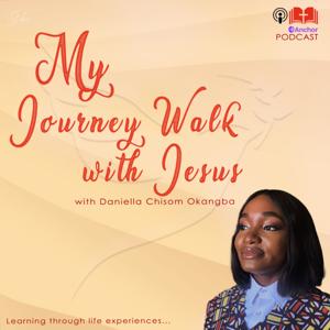 My Journey Walk With Jesus