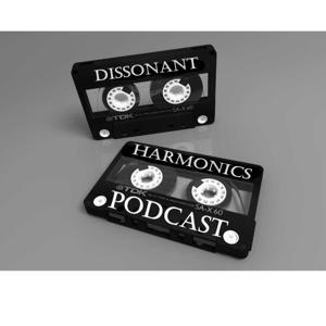 Dissonant Harmonics Podcast